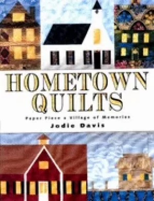 Image of hometown quilts paper piece a village of memories