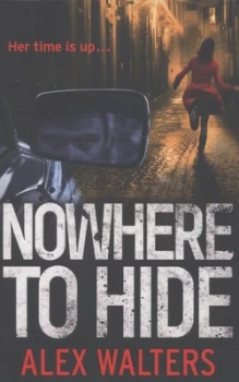 Image of Nowhere to Hide by Alex Walters Paperback