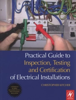 Image of Practical Guide to Inspection Testing and Certification of Electrical Installations by Christopher James Kitcher Paperback