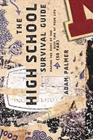 Image of high school survival guide making the most of the best time of your life