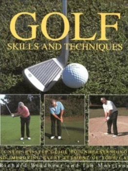 Image of Golf Skills and Techniques by Richard Bradbeer and Ian Morrison Hardback