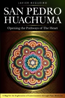 Image of San Pedro Huachuma : Opening the Pathways of the Heart