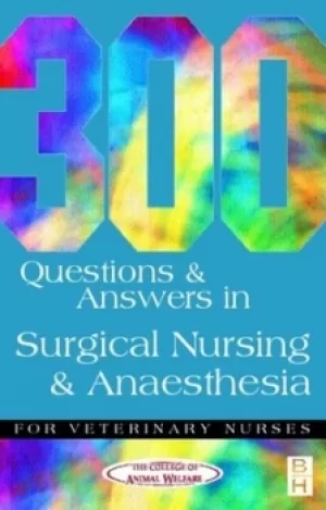 Image of 300 questions and answers in surgical nursing and anaesthesia by College of Animal Welfare