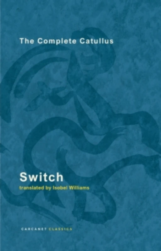 Image of Switch : The Complete Catullus Paperback / softback