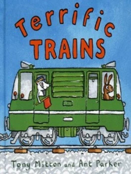 Image of Terrific Trains by Tony Mitton and Ant Parker Hardback