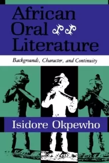 Image of African Oral Literature : Backgrounds, Character, and Continuity
