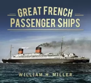 Image of Great French passenger ships by William H Miller