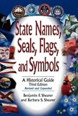 Image of state names seals flags and symbols a historical guide 3rd edition