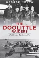 Image of doolittle raiders what heroes do after a war