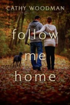 Image of Follow Me Home - a Novel by Cathy Woodman Paperback