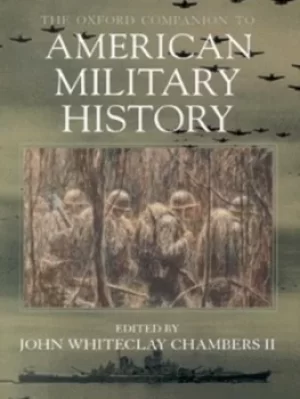 Image of The Oxford companion to American military history by John Whiteclay Chambers