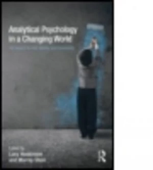Image of Analytical Psychology in a Changing World by Lucy Huskinson Paperback
