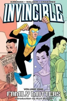 Image of Invincible. Volume One Family Matters by Robert Kirkman Paperback