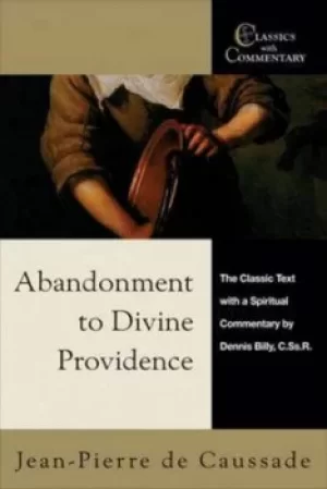 Image of Abandonment to divine providence by Jean Pierre de Caussade