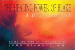 Image of healing power of blake a distillation