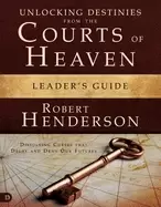 Image of unlocking destinies from the courts of heaven leaders guide dissolving curs