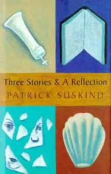 Image of Three Stories and a Reflection by Patrick Sskind Paperback