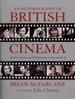 Image of An autobiography of British cinema by Brian McFarlane