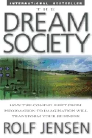 Image of dream society how the coming shift from information to imagination will tra