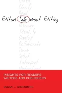 Image of Editors Talk about Editing : Insights for Readers, Writers and Publishers