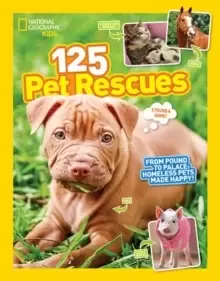 Image of 125 Pet Rescues : From Pound to Palace: Homeless Pets Made Happy