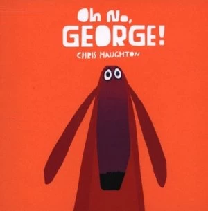 Image of Oh No George by Chris Haughton Book