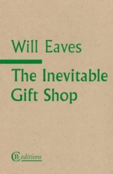 Image of The Inevitable Gift Shop by Will Eaves Paperback