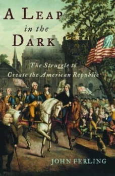 Image of A Leap in the Dark by John Ferling Paperback