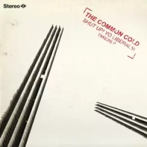 Image of Shut Up Yo Liberals by The Common Cold CD Album