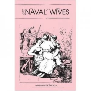 Image of Naval Wives and Mistresses by Margarette Lincoln and National Maritime Museum Hardback