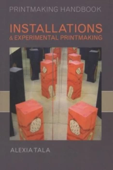 Image of Installations and Experimental Printmaking by Alexia Tala Paperback