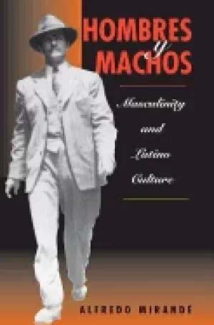 Image of hombres y machos masculinity and latino culture