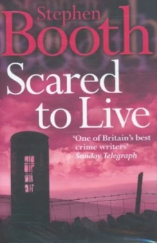 Image of Scared to Live by Stephen Booth Hardback