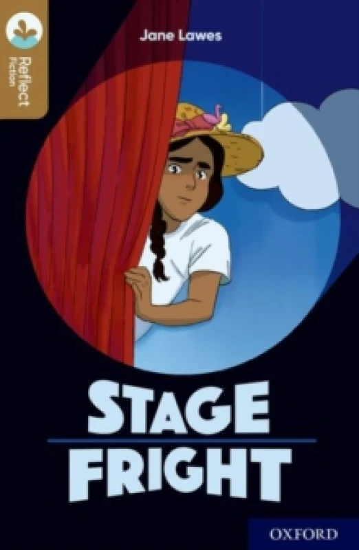 Image of Jane Lawes Oxford Reading Tree TreeTops Reflect: Oxford Level 18: Stage Fright Book Multi unisex