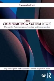 Image of The Crisi Wartegg System (CWS) : Manual for Administration, Scoring, and Interpretation