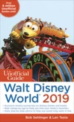 Image of unofficial guide to walt disney world 2019 sehlinger bob and testa len