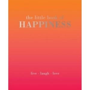 Image of The Little Book of Happiness : Live Laugh Love