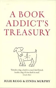 Image of A Book Addicts Treasury by Julie Rugg Hardback