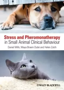 Image of Stress and Pheromonatherapy in Small Animal Clinical Behaviour