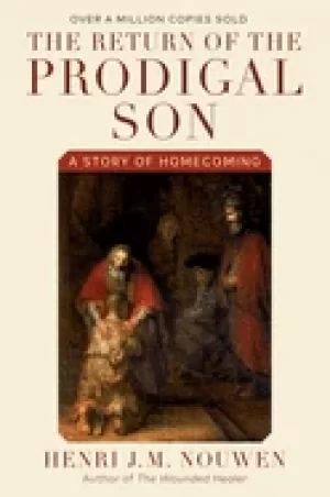 Image of return of the prodigal son a story of homecoming