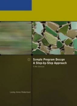 Image of Simple Program Design by Lesley Anne Robertson Paperback