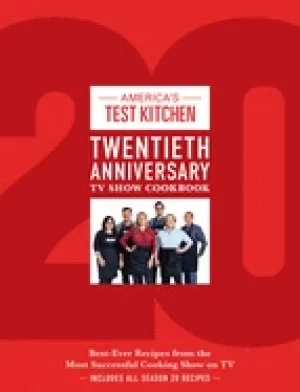 Image of americas test kitchen twentieth anniversary tv show cookbook best ever reci