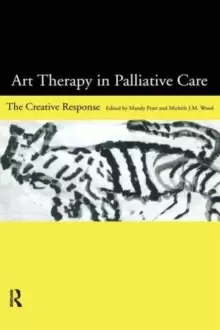 Image of Art Therapy in Palliative Care : The Creative Response