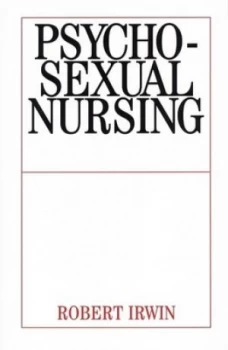 Image of Psychosexual Nursing by Robert Irwin Paperback