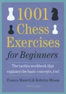 Image of 1001 chess exercises for beginners the tactics workbook that explains the b