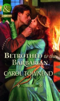 Image of Betrothed to the Barbarian by Carol Townend Book
