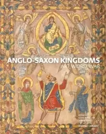 Image of Anglo-Saxon Kingdoms : Art, Word, War