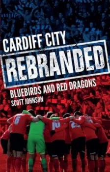 Image of Cardiff City rebranded by Scott Johnson