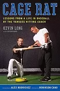 Image of cage rat lessons from a life in baseball by the yankees hitting coach