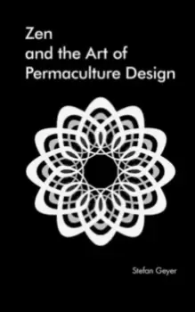 Image of Zen in the Art of Permaculture Design